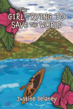 Girl Trying To Save The World - Justine Delaney [KSIĄŻKA]