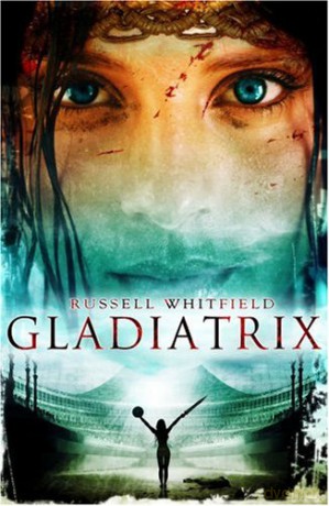 Gladiatrix - Russell Whitfield [KSIĄŻKA]