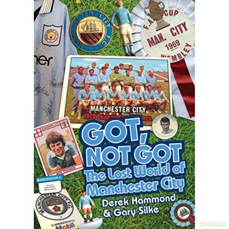 Got, Not Got Manchester City - Derek Hammond [KSIĄŻKA]