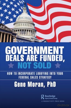 Government Deals Are Funded Not Sold - Gene Moran [KSIĄŻKA]