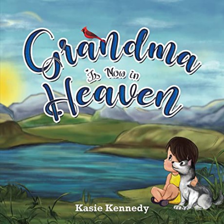 Grandma Is Now In Heaven - Kasie Kennedy [KSIĄŻKA]