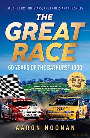 Great Race 60 Years Of The Bathurst 1000 - Aaron Noonan [KSIĄŻKA]
