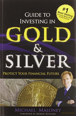 Guide To Investing In Gold And Silver [KSIĄŻKA]