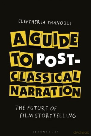 Guide To Postclassical Narration - Eleftheria Thanouli [KSIĄŻKA]