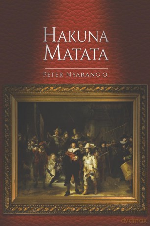Hakuna Matata - Peter Nyarang'o [KSIĄŻKA]