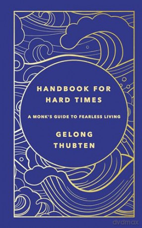 Handbook For Hard Times - Gelong Thubten [KSIĄŻKA]