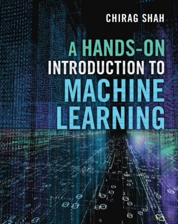 Hands On Introduction/Machine Learning - Chirag Shah [KSIĄŻKA]