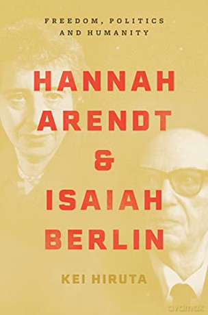 Hannah Arendt And Isaiah Berlin - Kei Hiruta [KSIĄŻKA]