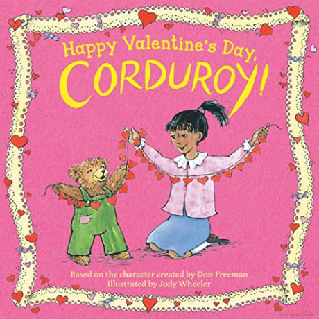 Happy Valentines Day Corduroy - Jody Wheeler [KOMIKS]