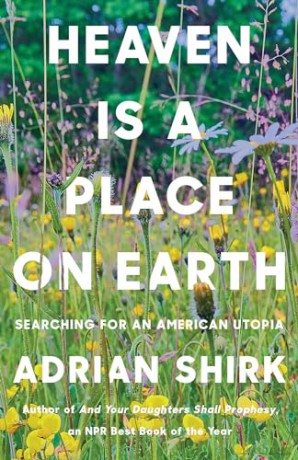 Heaven Is A Place On Earth - Adrian Shirk [KSIĄŻKA]