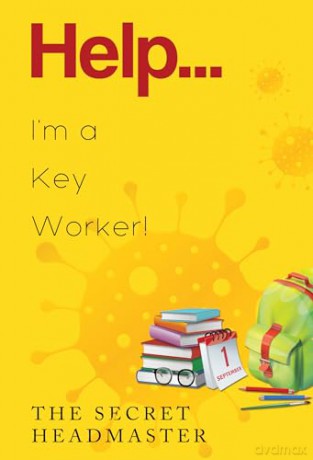 Help Im A Key Worker - The Secret Headmaste [KSIĄŻKA]