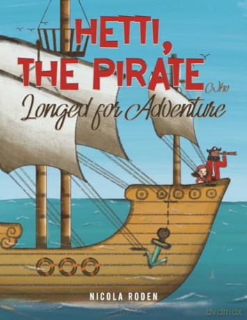 Hetti The Pirate Who Longed For Adventur - Nicola Roden [KSIĄŻKA]