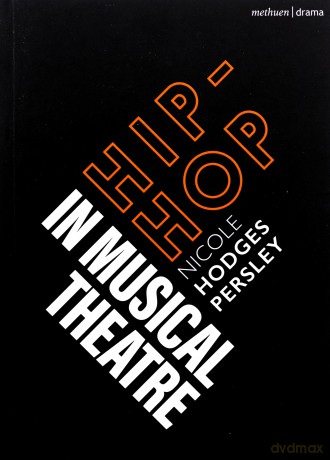 Hiphop In Musical Theatre - Nicole Persley [KSIĄŻKA]