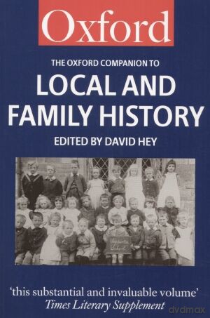 The Oxford Companion to local and family history - David Hey [KSIĄŻKA]