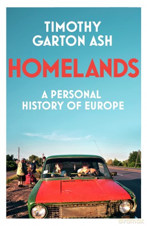 Homelands - Timothy Garton Ash [KSIĄŻKA]