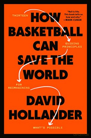 How Basketball Can Save The World - David Hollander [KSIĄŻKA]