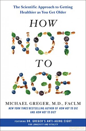 How Not To Age - Michael Greger [KSIĄŻKA]