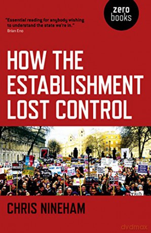 How The Establishment Lost Control - Chris Nineham [KSIĄŻKA]