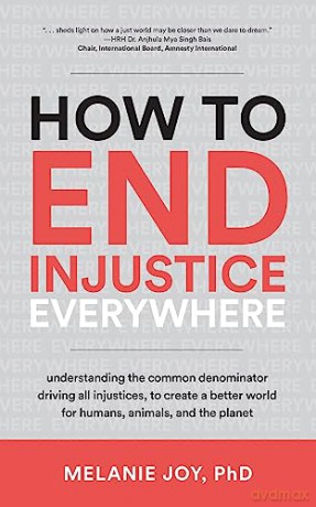 How To End Injustice Everywhere - Melanie Joy [KSIĄŻKA]