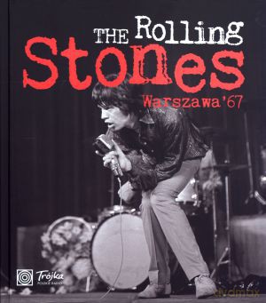 The Rolling Stones. Warszawa `67 [KSIĄŻKA]