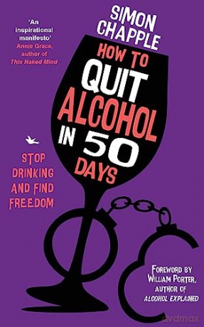 How To Quit Alcohol In 50 Days - Simon Chapple [KSIĄŻKA]