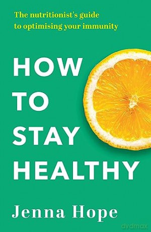 How To Stay Healthy - Jenna Hope [KSIĄŻKA]