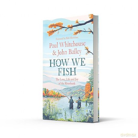 How We Fish - Paul Whitehouse [KSIĄŻKA]