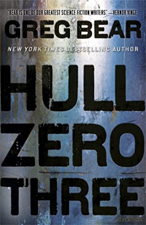 Hull Zero Three - Greg Bear [KSIĄŻKA]