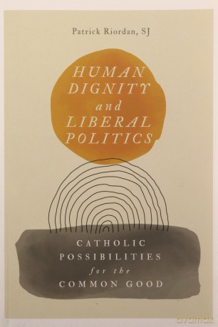 Human Dignity And Liberal Politics - Patrick Riordan [KSIĄŻKA]