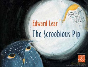 The Scroobious Pip - Edward Lear [KSIĄŻKA]