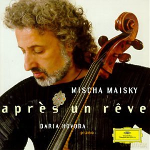Mischa Maisky: Apres Un Reve [CD]