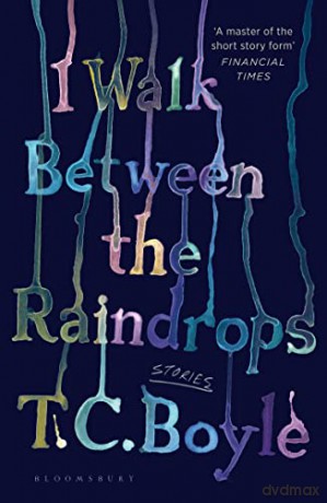 I Walk Between The Raindrops - Boyle T C [KSIĄŻKA]
