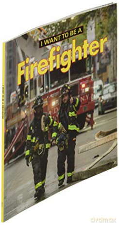 I Want To Be A Firefighter - Dan Liebman [KSIĄŻKA]