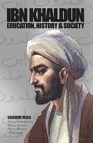 Ibn Khaldun: Education, History And Soci - Shamim Miah [KSIĄŻKA]
