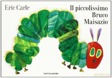 Il Piccolissimo Bruco Maisazio - Eric Carle [KSIĄŻKA]