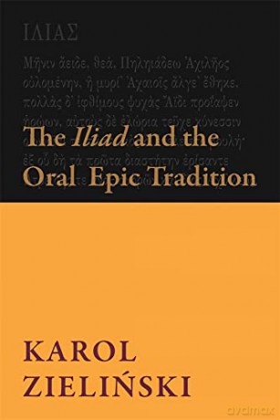 Iliad And The Oral Epic Tradition [KSIĄŻKA]