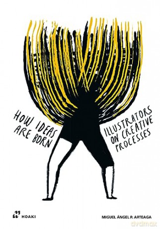 Illustrators On Creative Processes - Miguel Ange Arteaga [KSIĄŻKA]