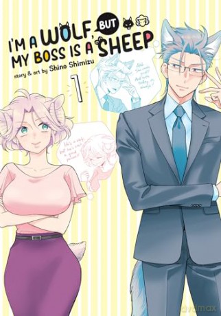Im A Wolf But My Boss Is A Sheep Vol 1 - Shino Shimizu [KOMIKS]