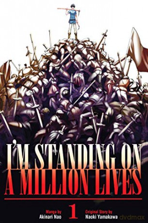 Im Standing On A Million Lives 1 - Naoki Yamakawa [KOMIKS]