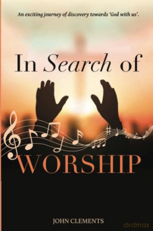 In Search Of Worship - John Clements [KSIĄŻKA]