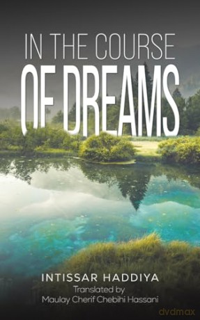 In The Course Of Dreams - Intissar Haddiya [KSIĄŻKA]