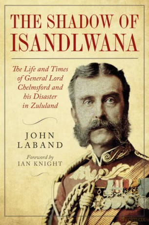 In The Shadow Of Isandlwana - John Laband [KSIĄŻKA]
