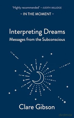 Interpreting Dreams - Clare Gibson [KSIĄŻKA]