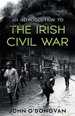 Introduction To The Irish Civil War - John O' Donovan [KSIĄŻKA]
