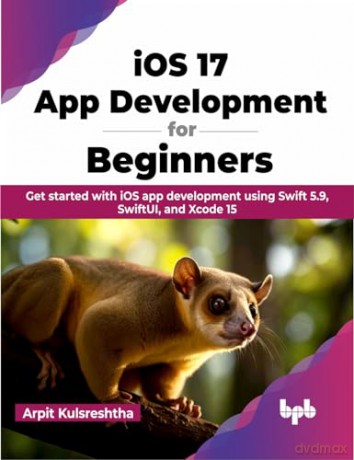 Ios 17 App Development For Beginners Get [KSIĄŻKA]