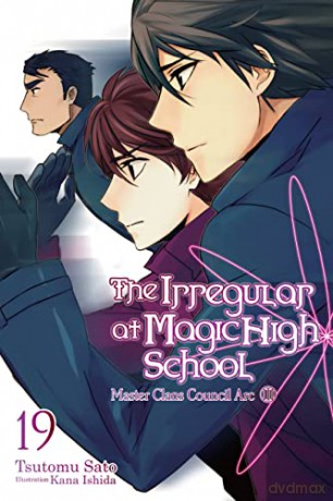 Irregular At Magic High School Vol 19 - Tsutomu Sato [KOMIKS]