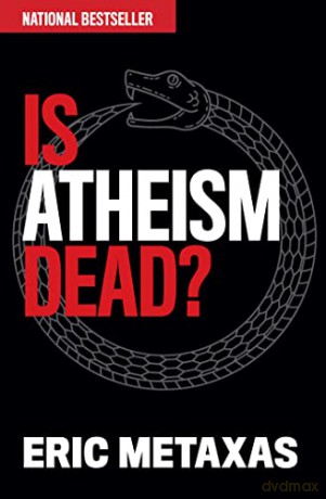 Is Atheism Dead - Eric Metaxas [KSIĄŻKA]