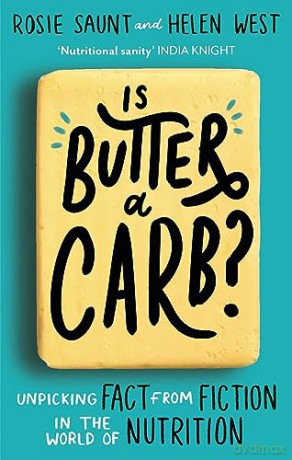 Is Butter A Carb - Rosie Saunt [KSIĄŻKA]