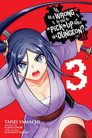 Is It Wrong To Try To Pick Up Girls V3 - Taisei Yamachi [KOMIKS]