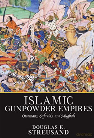 Islamic Gunpowder Empires [KSIĄŻKA]